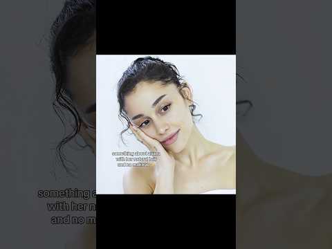 Ariana S Natural Beauty Arianagrande