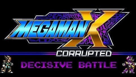 MegaMan X: Corrupted - X VS Zero DECISIVE BATTLE THEME [EXTENDED]