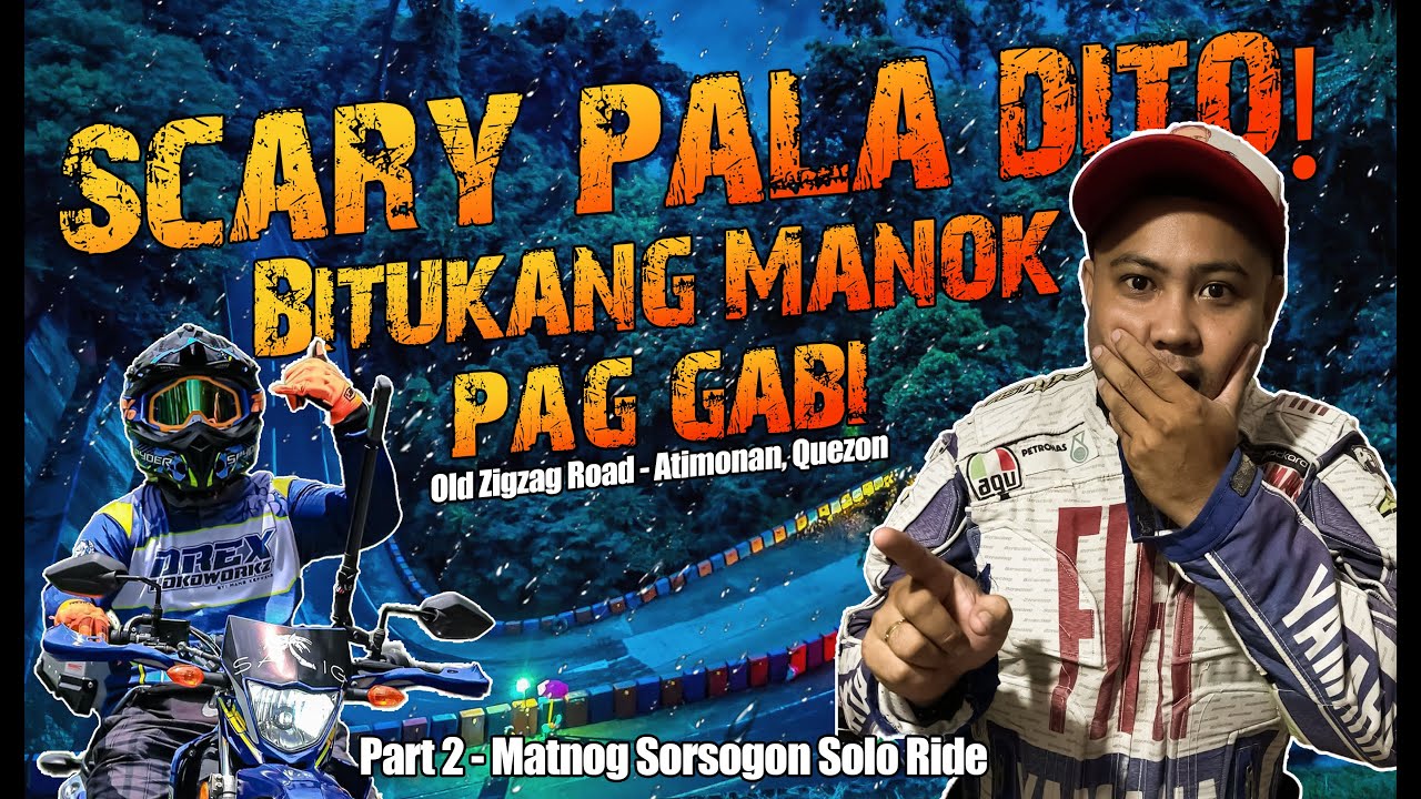 Part 2 | Matnog Sorsogon Solo RIde | Scary pala sa Bitukang Manok pag des oras ng gabi