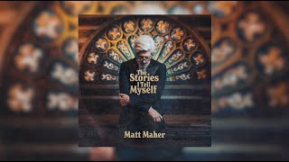Matt Maher - Only Good Will Grow (feat. Brian Elmquist [of the Lone Below]) [Official Audio Video)