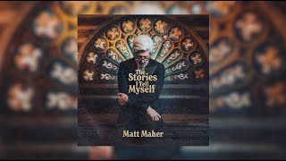 Matt Maher - Only Good Will Grow (feat. Brian Elmquist [of the Lone Below]) [Official Audio Video)