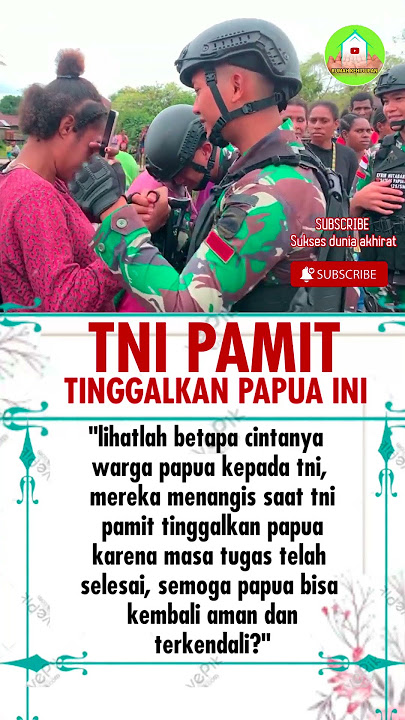 KENAPA PAPUA MENANGIS DITINGGAL TNI? #ayah #ibu #suami #istri #suamiistri #motivation #papua