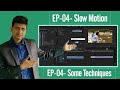 Video Editing Techniques  | Video editing | Slow Motion | Video Editing-EP-04