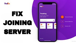 How To Fix And Solve Joining Server On FedEx App | Final Solution