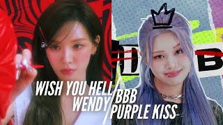 Wish You Hell x BBB Mashup (WENDY + PURPLE KISS)