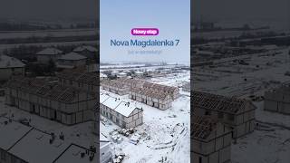 Nova Magdalenka 7 – najnowsze postępy na budowie.