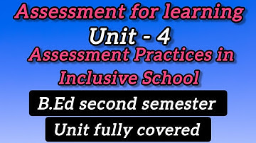 Assessment practices in Inclusive School | unit - 4