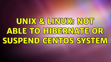 Unix & Linux: Not able to hibernate or suspend centos system