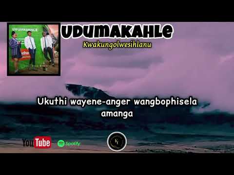 Dumakahle 2025 -Kwakungolwesihlanu lyrics ❤️❤️❤️🔥