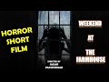 Horror short film weekend at the farmhouse