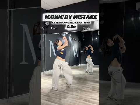 ICONIC BY MISTAKE (LE SSERAFIM x ILLIT x KATSEYE) - 0.8x mirrored dance tutorial #kpop #dance #cover