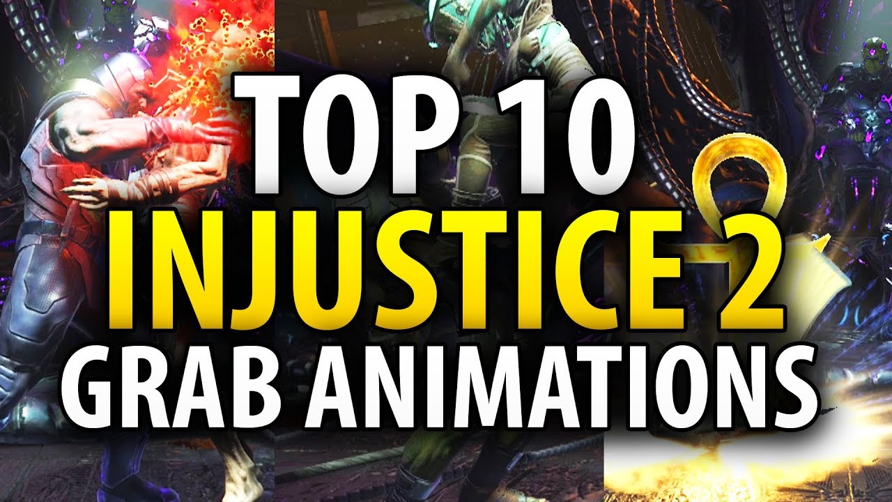 Top 10 GRAB Animations In Injustice 2 Including All DLC Characters!