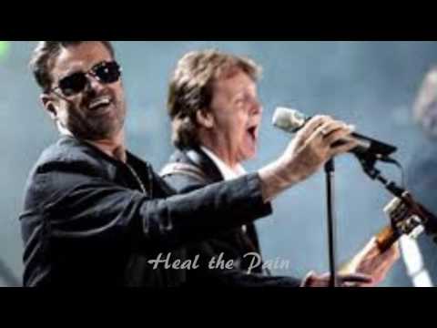 GEORGE MICHAEL HEAL THE PAIN FEATURING PAUL McCARTNEY