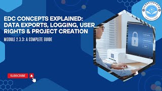 EDC Concepts Explained: Data Exports, Logging, User Rights & Project Creation | A Complete Guide
