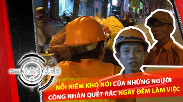 Nỗi niềm khó nói của những người công nhân quét rác