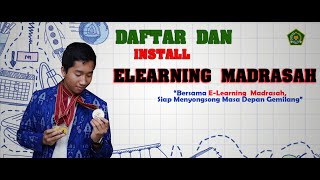 CARA DAFTAR DAN INSTALL ELEARNING MADRASAH