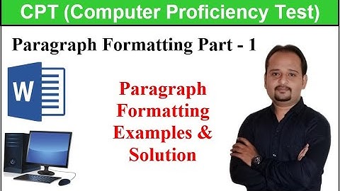PARAGRAPH FORMATTING PART 1 | પેરેગ્રાફ ફોર્મેટીંગ� પાર્ટ ૧ | GSSSB CPT