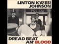 Linton kwesi johnson  dread beat an blood  05  it dread inna inglan