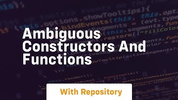 ambiguous constructors and functions