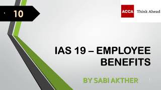 ACCA I Strategic Business Reporting (SBR) I IAS 19 - Employee Benefits - SBR Lecture 10