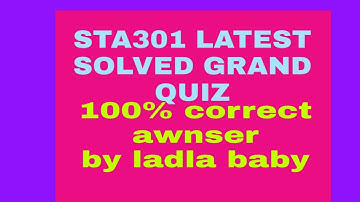 sta301 latest grand quiz solved
