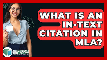 What Is An In-text Citation In MLA? - The Language Library