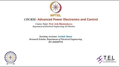 Advance Power Electronics and Control Lecture-2 [NPTEL 2025 EE100]