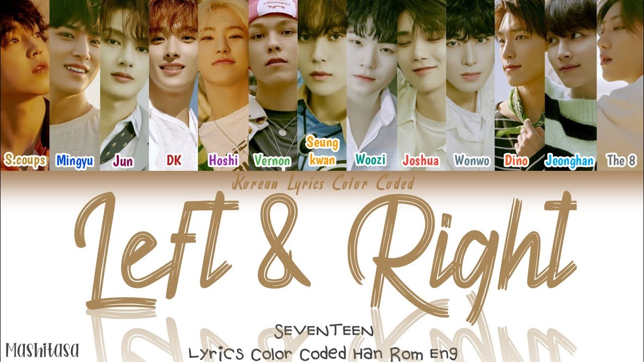 Seventeen Left & Right [Lyrics Color Coded Han /Rom/ Eng] Korean Lyrics ...