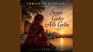 Suya Gider Allı Gelin