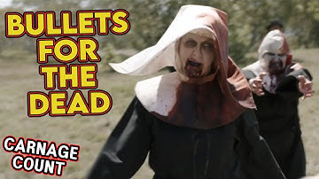 Bullets for the Dead (2015) Carnage Count