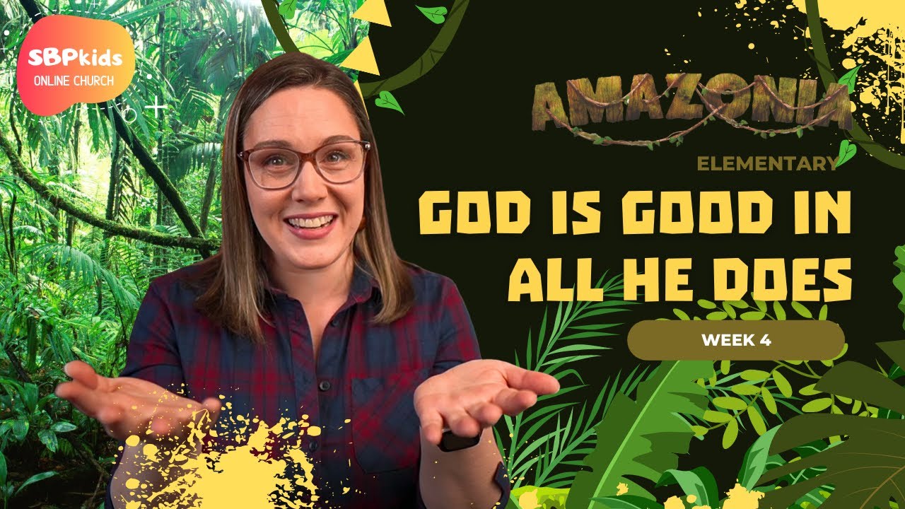 Amazonia Week 4 Elementary Edition SBPkids Online Church YouTube