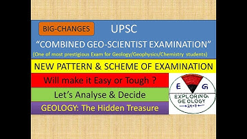 UPSC Combined Geo-Scientist Examination: Big Changes & New Pattern