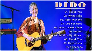 DIDO Greatest Hits Full Album 2022 - The Best Of DIDO - DIDO Best Songs Collection