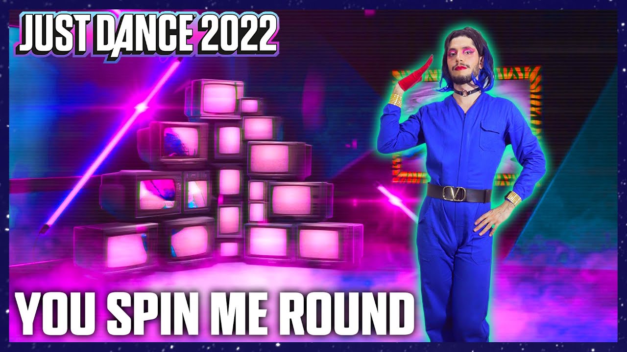 You Spin Me Round (Like a Record) by Dead or Alive JUST DANCE