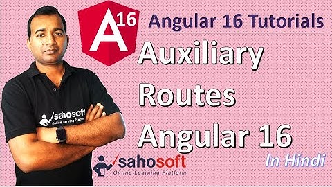 Named and Multiple Router-Outlets  in Angular 16  | Auxiliary Routes | Angular 16 Tutorial in Hindi