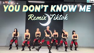 Dance Cover You Dont Know Me Remix Tiktok Choreo Thuận Zilo
