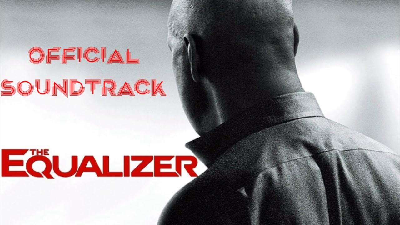 The Equalizer 2014 Official Soundtrack Theme Song Vengeance YouTube