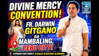 DIVINE MERCY CONVENTION! 🔥 Fr. Darwin sa Mambaling, Cebu City!