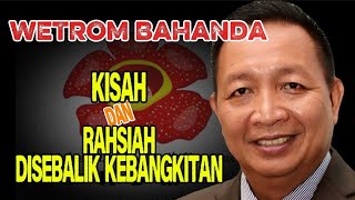 WETROM BAHANDA : KISAH KEBANGKITAN ANAK MARUDU YANG MENGGERUNKAN PARTI LAWAN