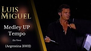 Video thumbnail of "Luis Miguel - Medley Up Tempo (En Vivo) Argentina 2002"