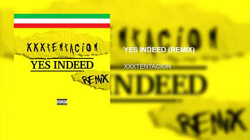 XXXTENTACION - YES INDEED (REMIX) (Official Audio Concept By Sober)