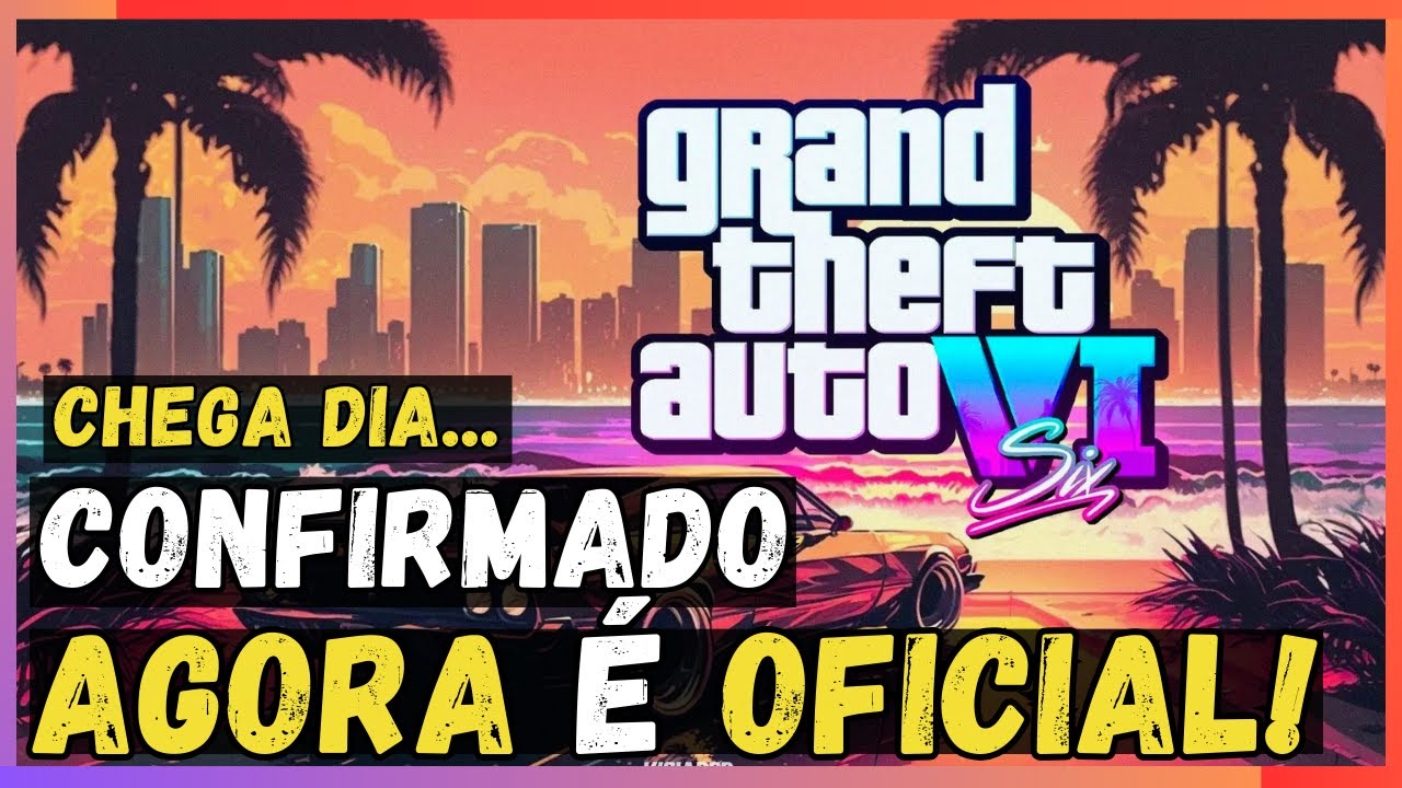 Rockstar Games anuncia oficialmente GTA 6 e confirma primeiro