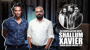 In Conversation with Shallum Xavier | Junaid Akram