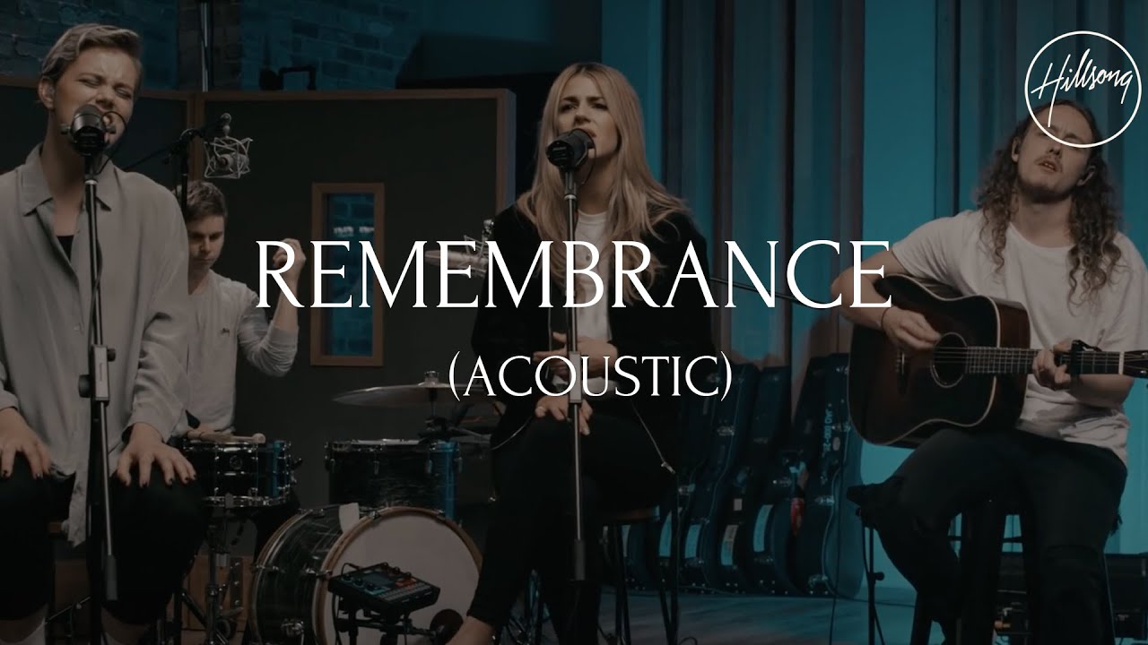 Remembrance Acoustic   Hillsong Worship