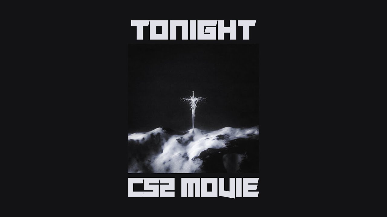 CS2MOVIE (трек - TONIGHT)