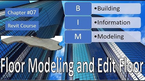 Architectural and Structural Floor Modeling, and Editing in Revit