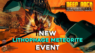 Deep Rock Galactic S03 - NEW LITHOPHAGE METEORITE EVENT!