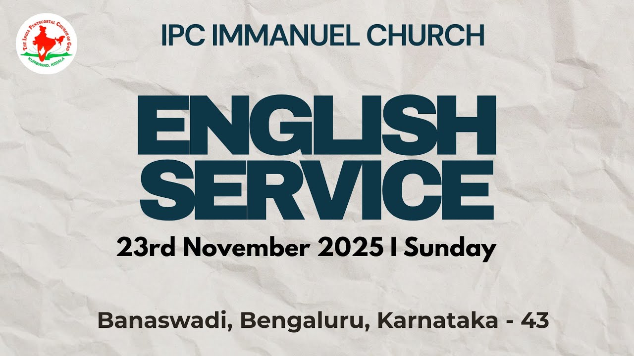 English Service I 23rd November 2025 I Live I IPC Immanuel Church - YouTube