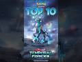 Top 10 temporal forces shorts pokemon pokmon pokemoncards temporalforces