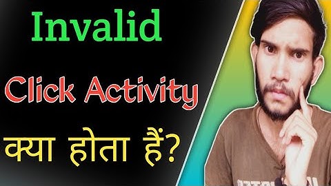 Invalid Click Activity kya hota hai | नए यूट्यूबर हो तो देखलो काम आएगा?